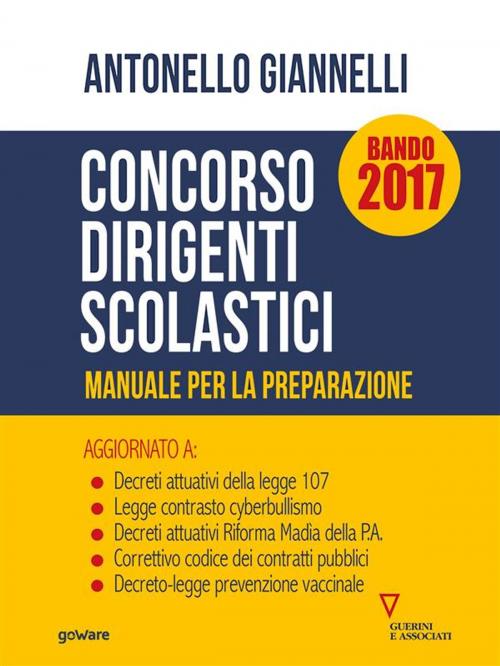 Cover of the book Concorso dirigenti scolastici. Manuale per la preparazione by Antonello Giannelli, goWare e Edizioni Angelo Guerini e Associati SpA