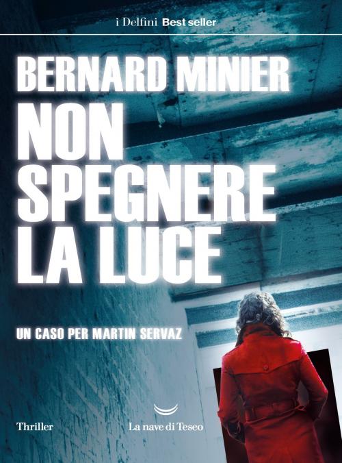Cover of the book Non spegnere la luce by Bernard Minier, La nave di Teseo