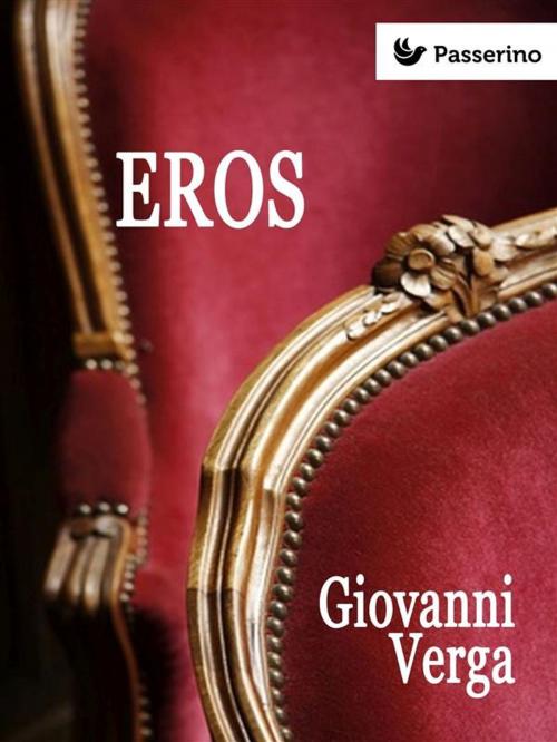 Cover of the book Eros by Giovanni Verga, Passerino Editore