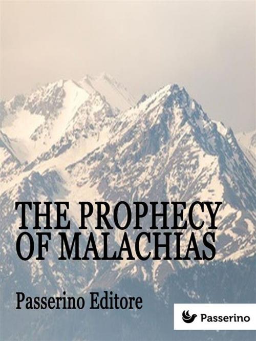 Cover of the book The Prophecy Of Malachias by Anonymous, Passerino Editore