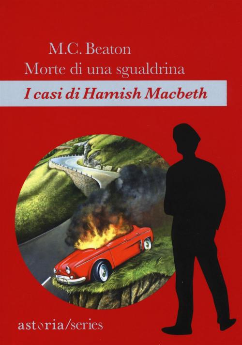 Cover of the book Morte di una sgualdrina. I casi di Hamish Macbeth by M.C. Beaton, astoria
