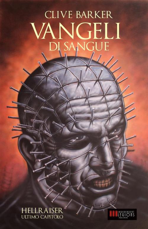 Cover of the book Vangeli di Sangue by Clive Barker, Independent Legions Publishing