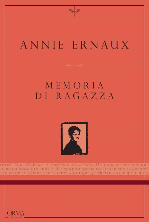 Cover of the book Memoria di ragazza by Annie Ernaux, L'orma editore