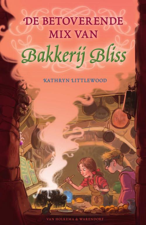 Cover of the book De betoverende mix van Bakkerij Bliss by Kathryn Littlewood, Uitgeverij Unieboek | Het Spectrum