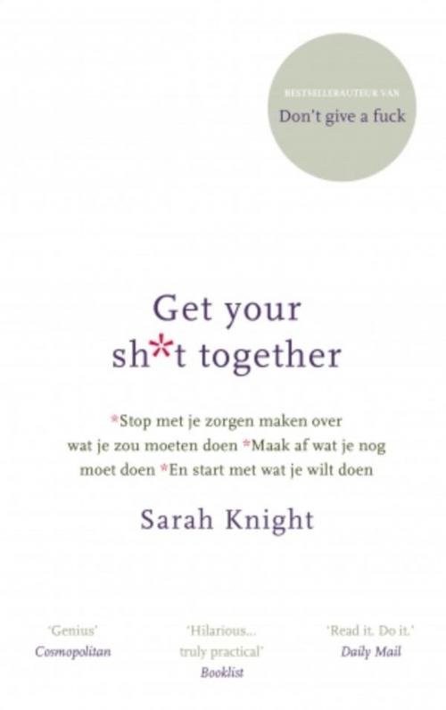 Cover of the book Get your shit together by Sarah Knight, VBK Media