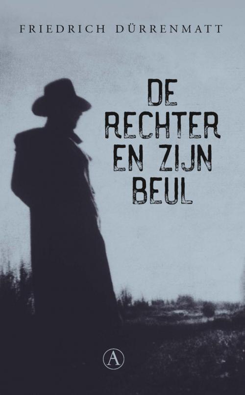 Cover of the book De rechter en zijn beul by Friedrich Dürrenmatt, Singel Uitgeverijen
