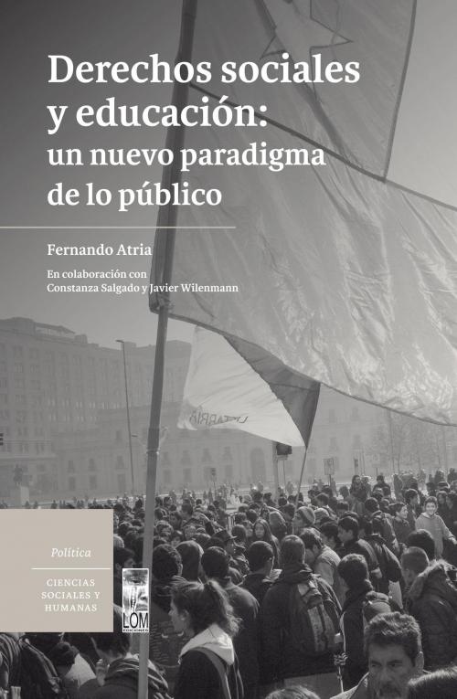 Cover of the book Derechos sociales y educación by Fernando  Atria, Lom Ediciones