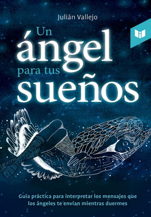 Cover of the book Un ángel para tus sueños by Julián Vallejo, Intermedio Editores S.A.S