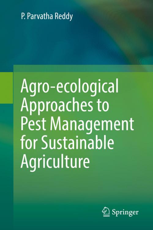 Cover of the book Agro-ecological Approaches to Pest Management for Sustainable Agriculture by P. Parvatha Reddy, Springer Singapore