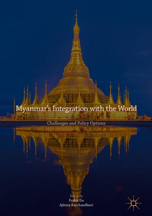 Cover of the book Myanmar’s Integration with the World by , Springer Singapore