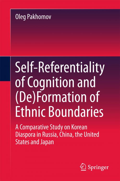 Cover of the book Self-Referentiality of Cognition and (De)Formation of Ethnic Boundaries by Oleg Pakhomov, Springer Singapore