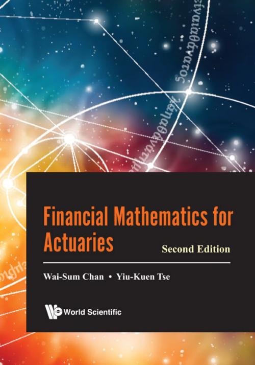 Cover of the book Financial Mathematics for Actuaries by Wai-Sum Chan, Yiu-Kuen Tse, World Scientific Publishing Company