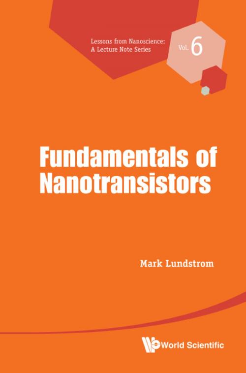 Cover of the book Fundamentals of Nanotransistors by Mark Lundstrom, World Scientific Publishing Company