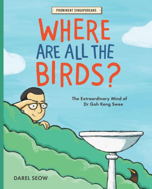 Cover of the book Where Are All the Birds? by Darel Seow, Epigram Books