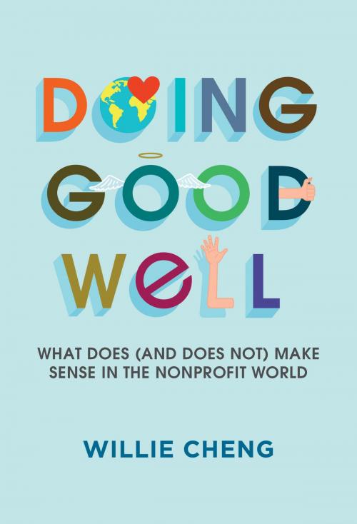 Cover of the book Doing Good Well by Willie Cheng, Epigram Books