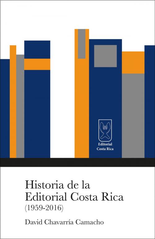 Cover of the book Historia de la Editorial Costa Rica (1959-2016) by David Chavarría, Editorial Costa Rica
