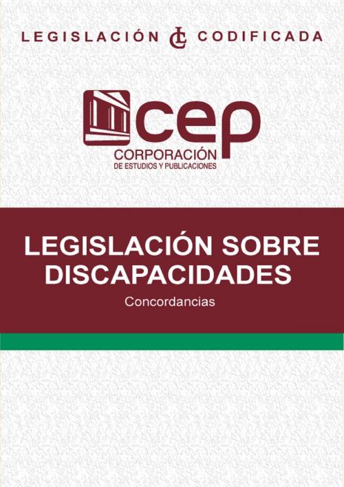 Cover of the book Legislación sobre discapacidades, con concordancias by Corporación de Estudios y Publicaciones Ecuador, Universidad de Los Hemisferios (Quito, Ecuador)
