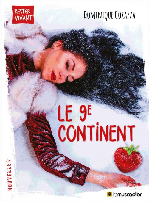 Cover of the book Le 9e continent by Dominique Corazza, Editions Le Muscadier
