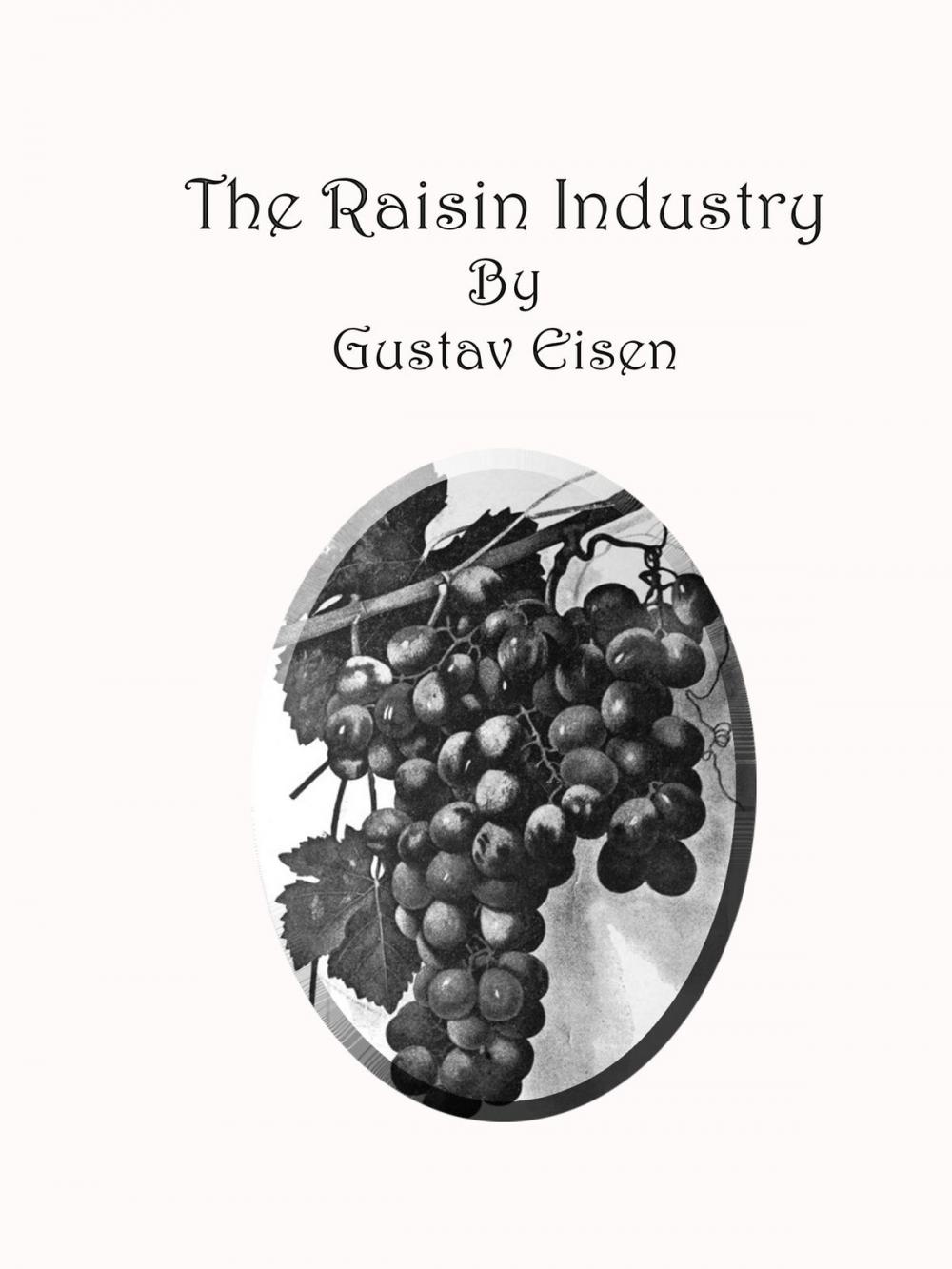 Big bigCover of The Raisin Industry