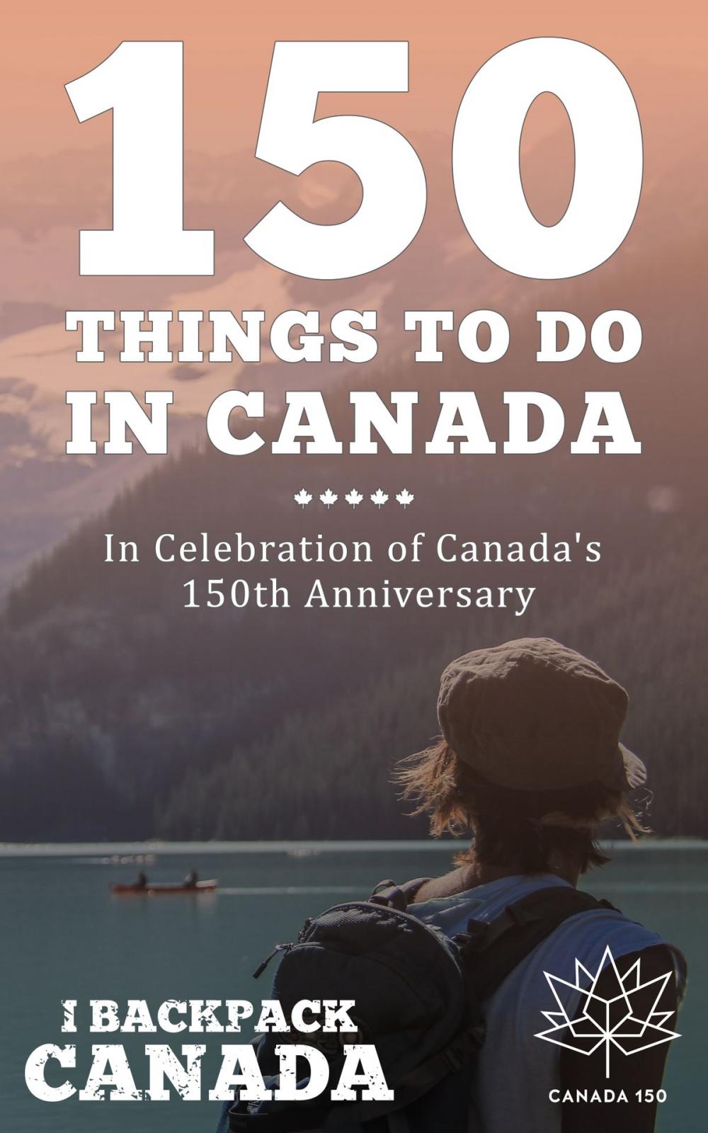 Big bigCover of 150 Things To Do In Canada