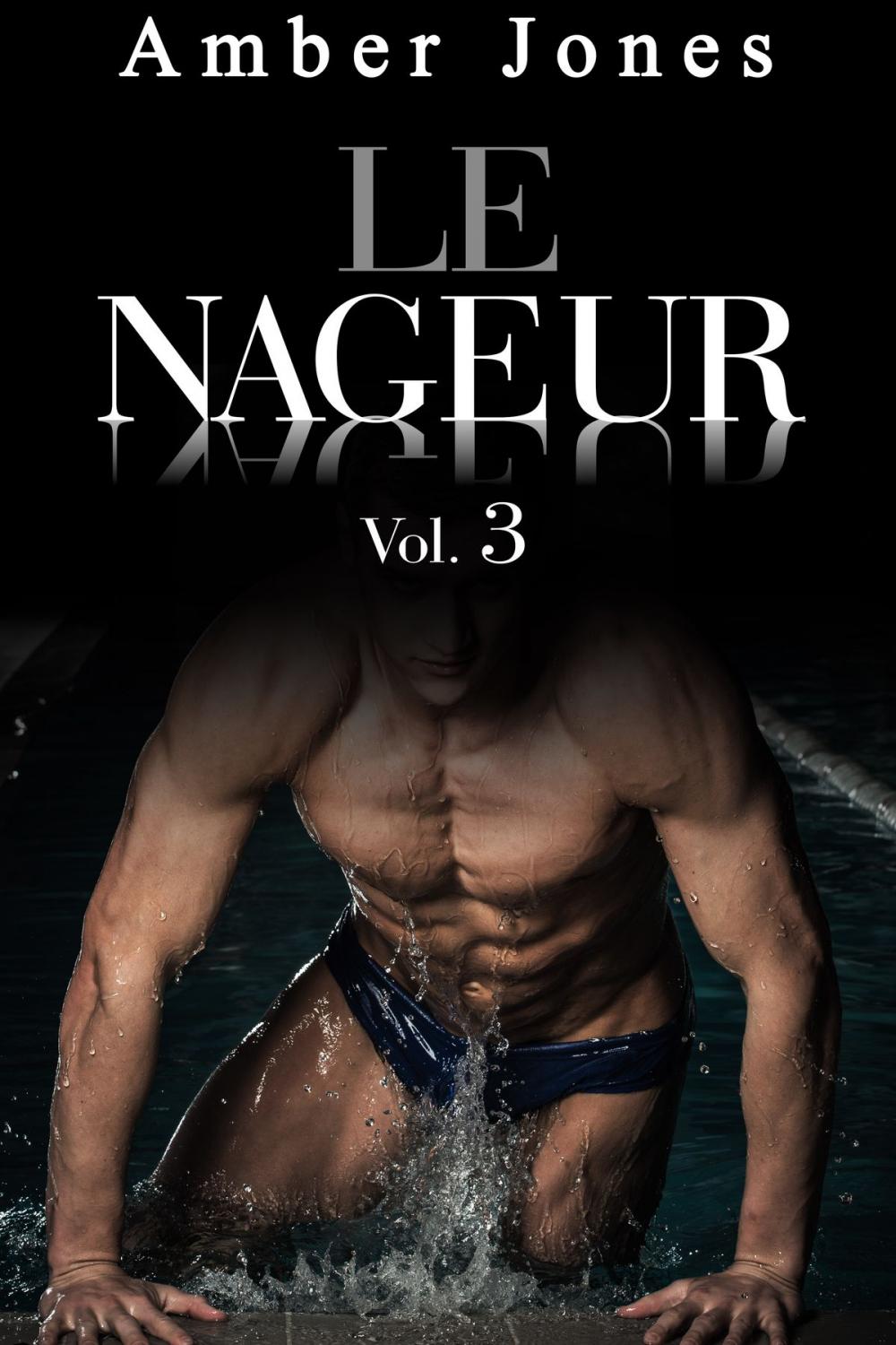 Big bigCover of Le Nageur: Nue et offerte à Lui à la Piscine (Vol. 3)