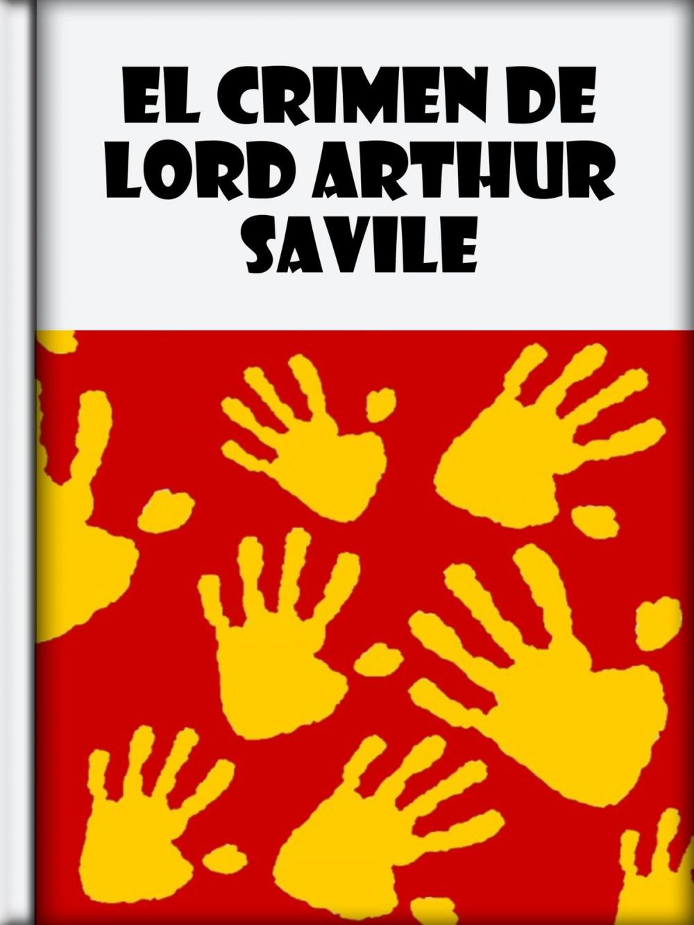 Big bigCover of El crimen de Lord Arthur Savile