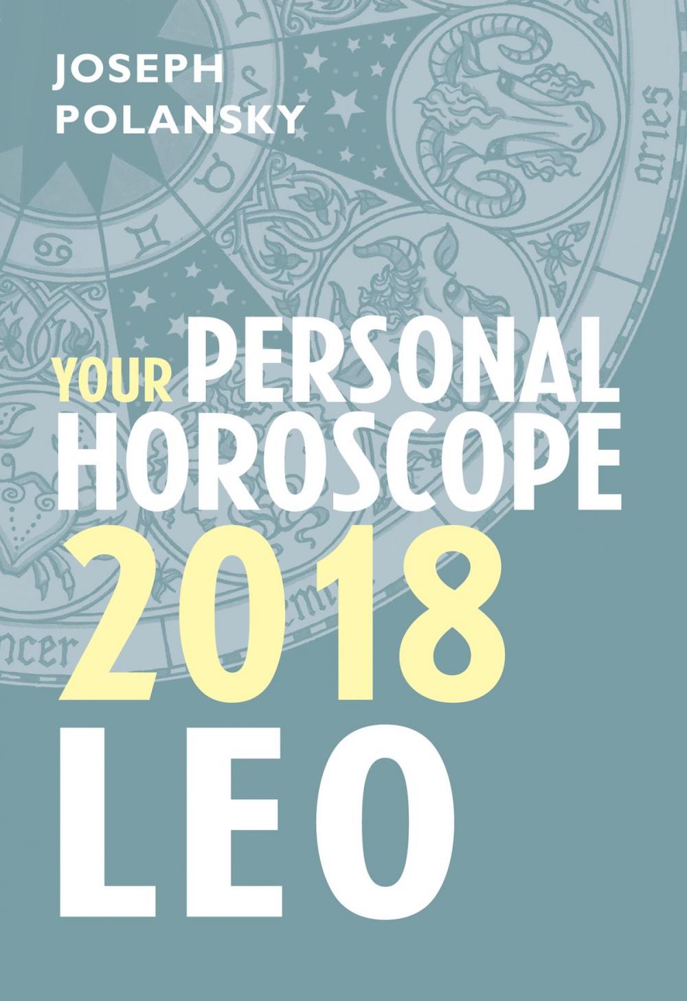 Big bigCover of Leo 2018: Your Personal Horoscope