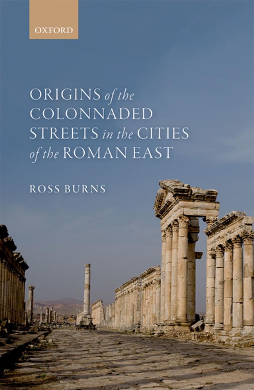 Big bigCover of Origins of the Colonnaded Streets in the Cities of the Roman East