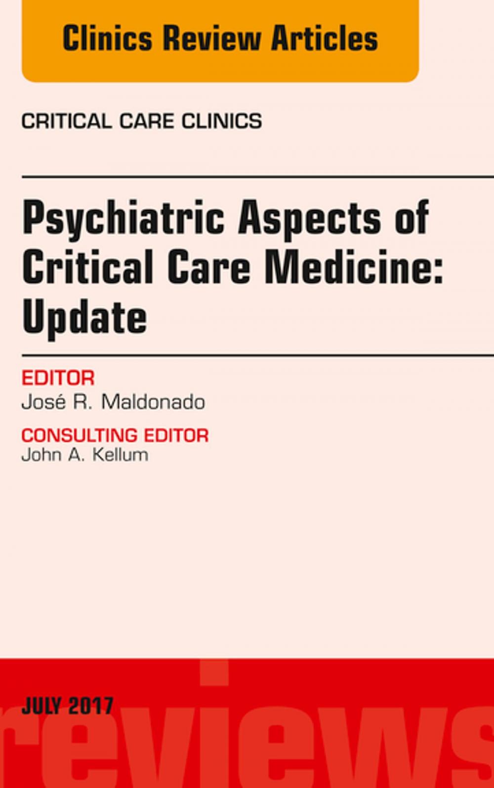 Big bigCover of Psychiatric Aspects of Critical Care Medicine, An Issue of Critical Care Clinics, E-Book