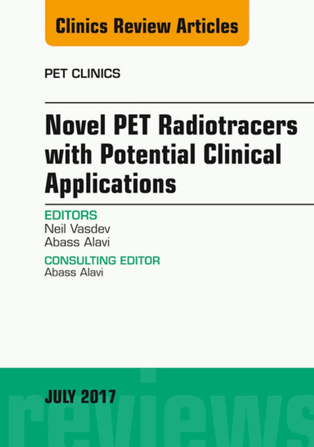 Big bigCover of Novel PET Radiotracers with Potential Clinical Applications, An Issue of PET Clinics, E-Book
