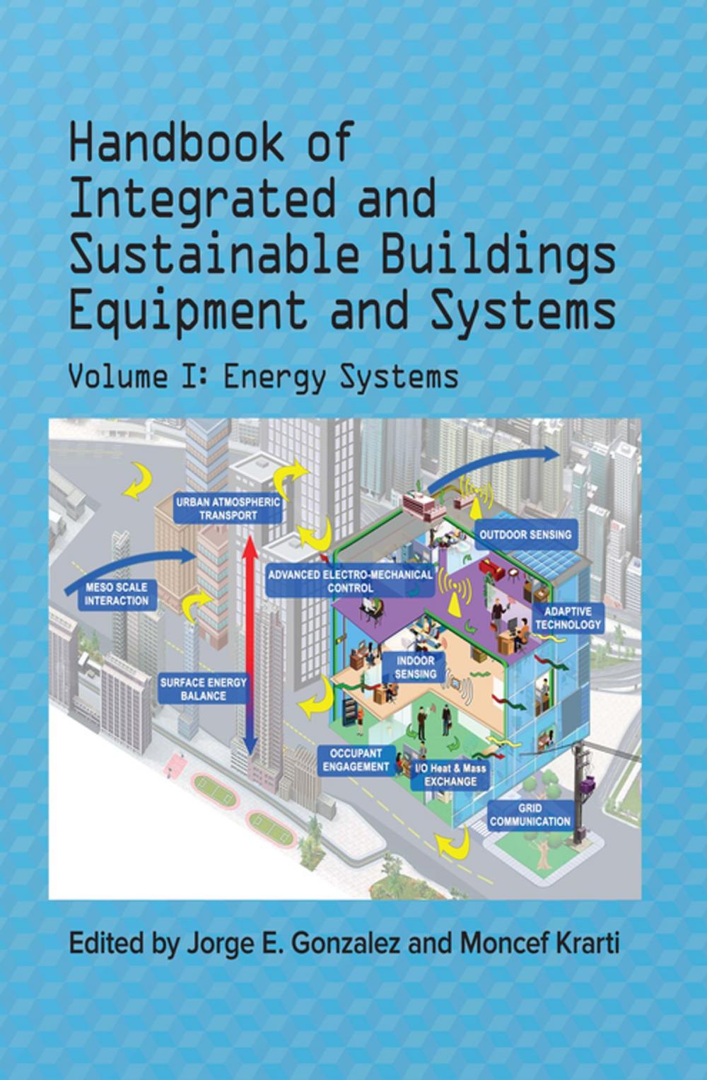 Big bigCover of Handbook of Integrated and Sustainable Buildings Equipment and Systems, Volume I: Energy Systems