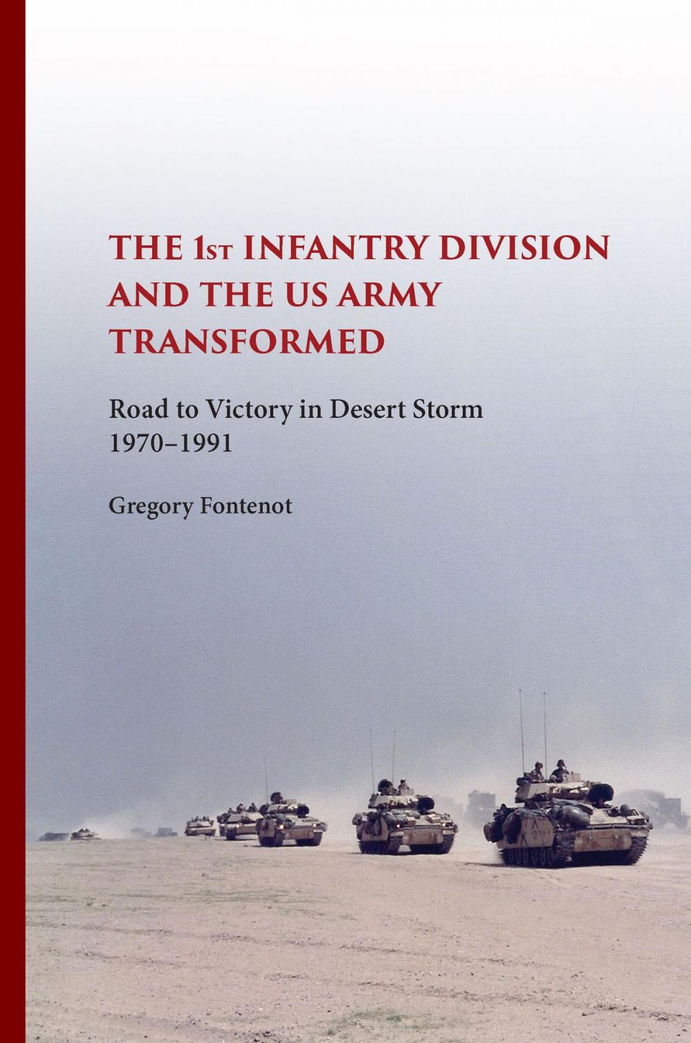 Big bigCover of The First Infantry Division and the U.S. Army Transformed