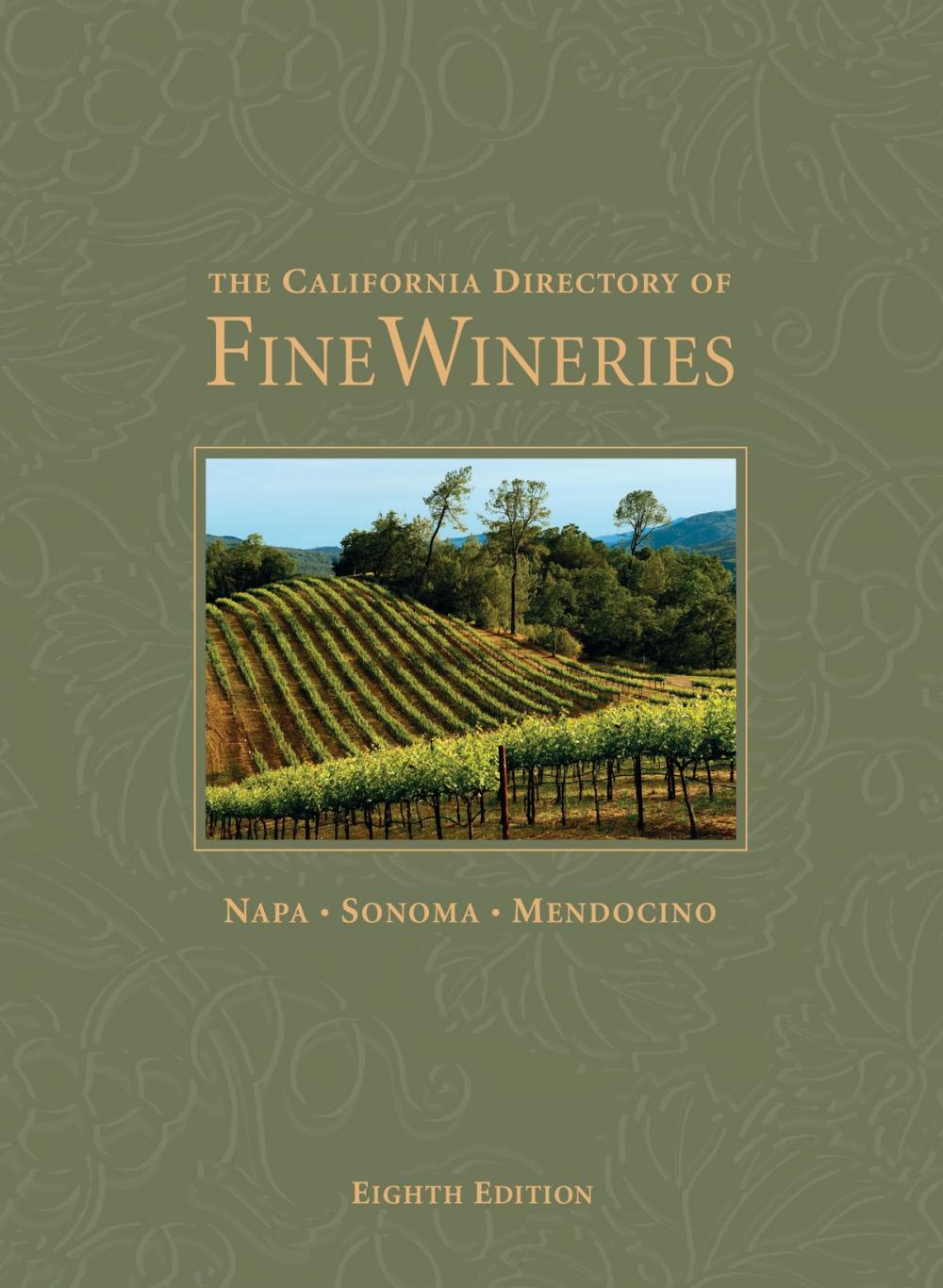 Big bigCover of The California Directory of Fine Wineries: Napa, Sonoma, Mendocino