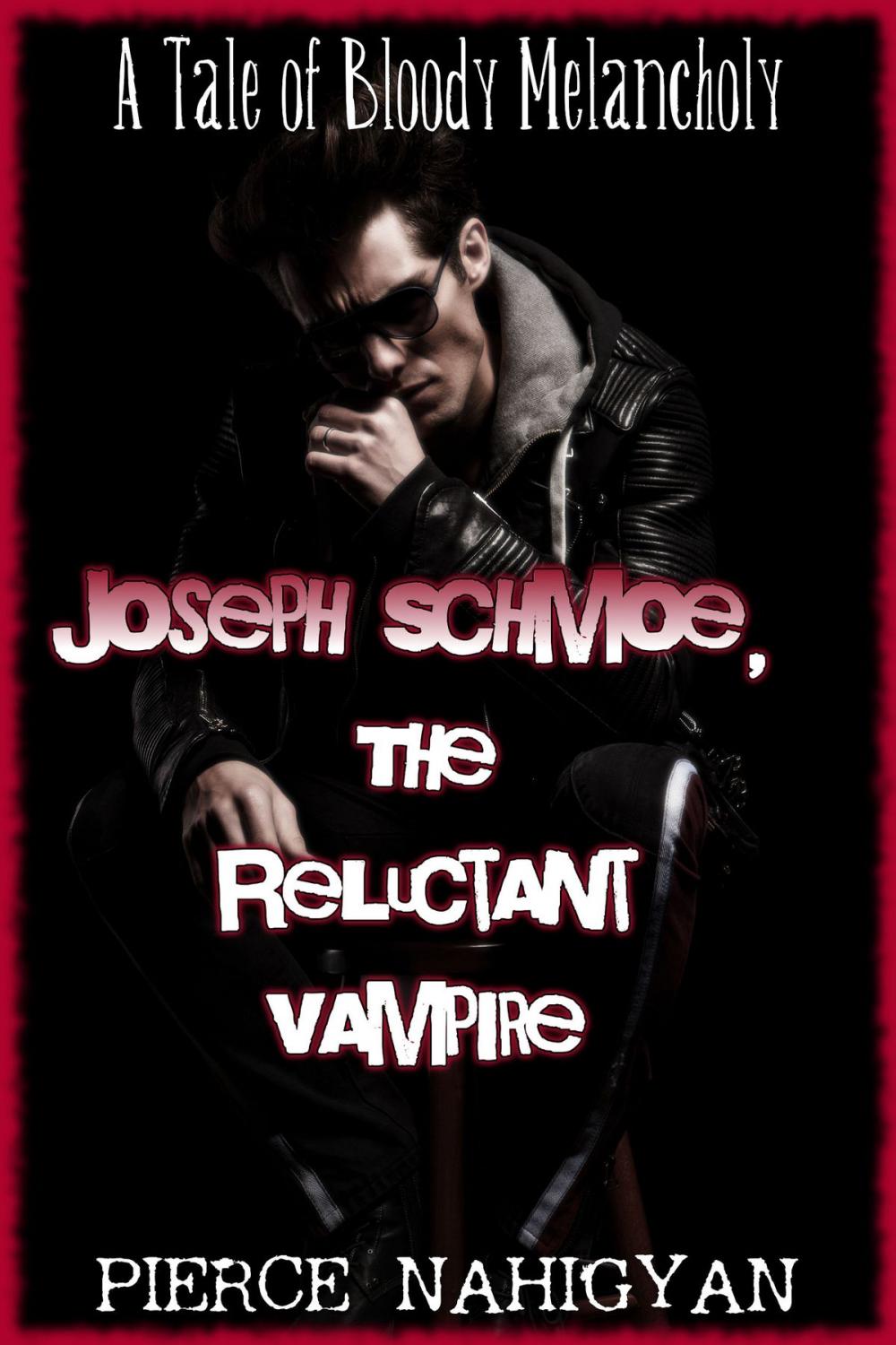 Big bigCover of Joseph Schmoe, The Reluctant Vampire