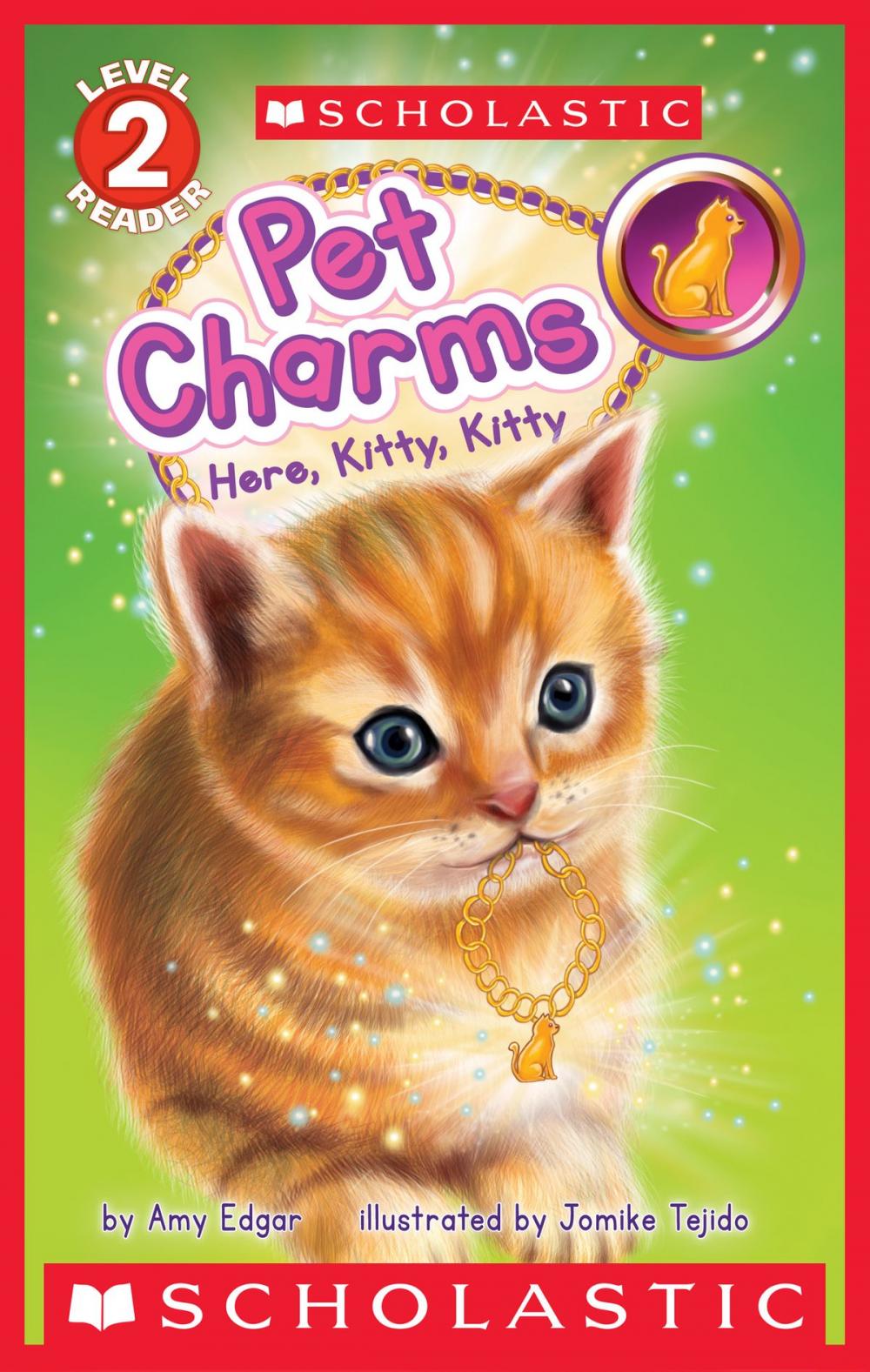 Big bigCover of Here, Kitty, Kitty (Scholastic Reader, Level 2: Pet Charms #3)