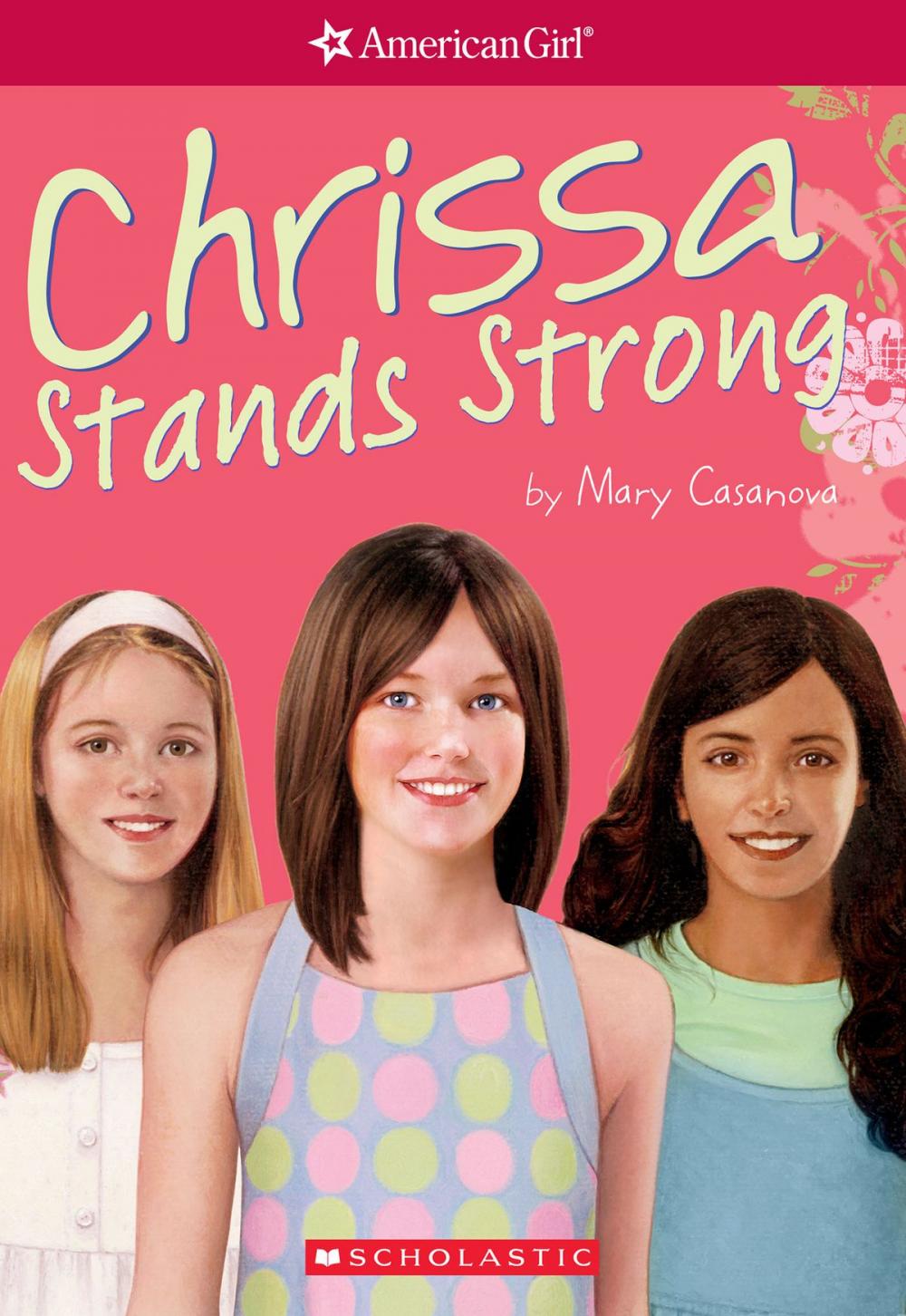 Big bigCover of Chrissa Stands Strong (American Girl: Girl of the Year 2009, Book 2)