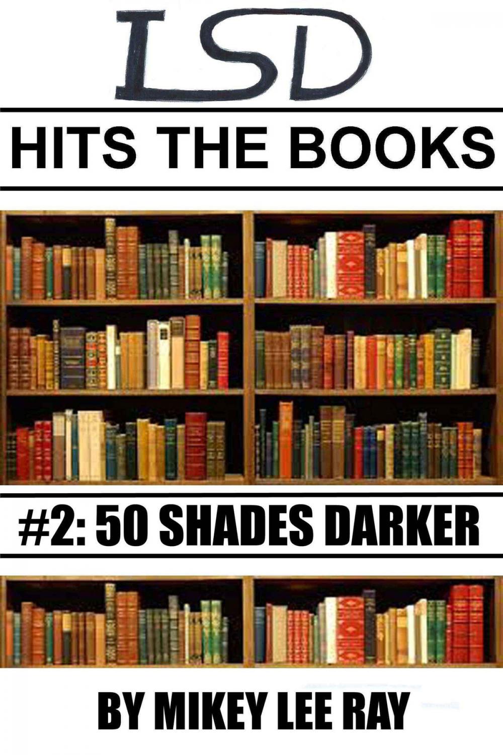 Big bigCover of LSD Hits The Books #2: Fifty Shades Darker