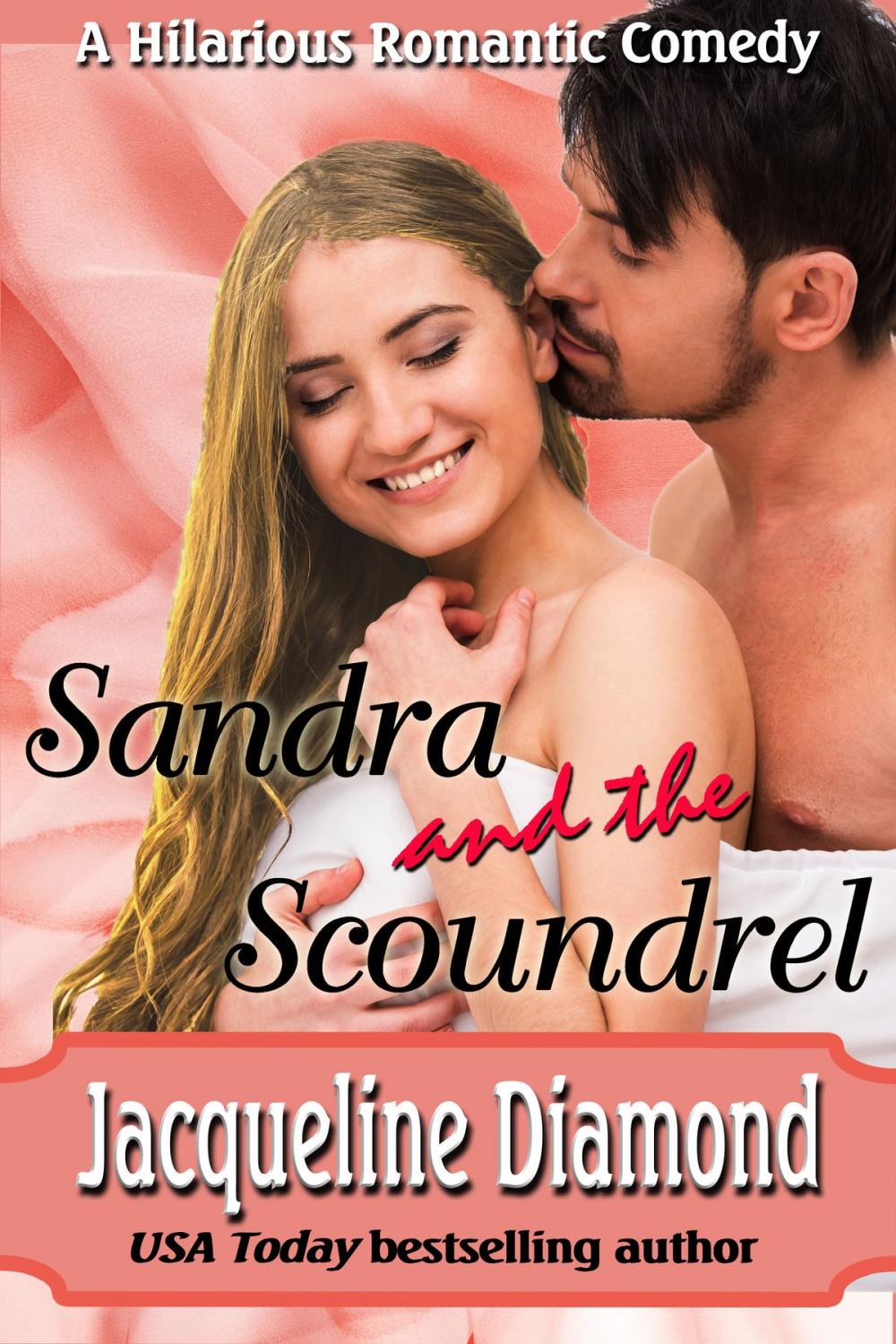 Big bigCover of Sandra and the Scoundrel: A Hilarious Romantic Comedy