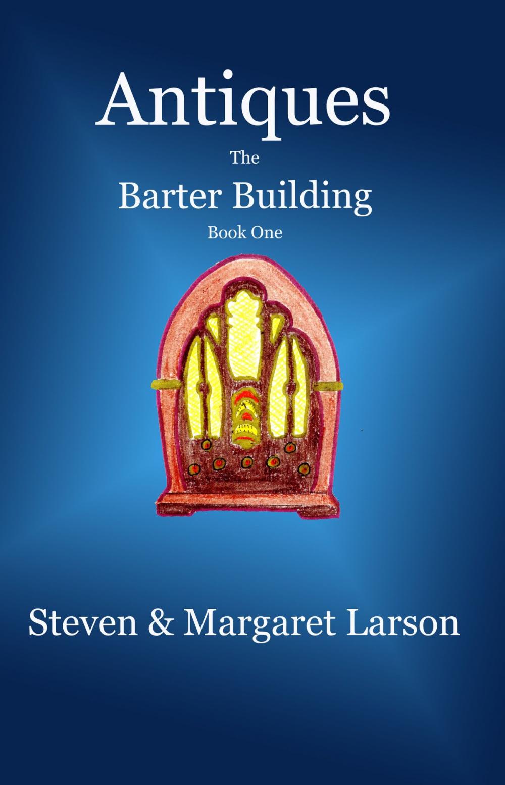 Big bigCover of Antiques: The Barter Building Book One