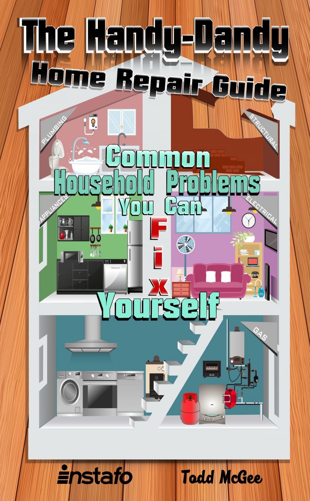 Big bigCover of The Handy-Dandy Home Repair Guide: Common Household Problems You Can Fix Yourself