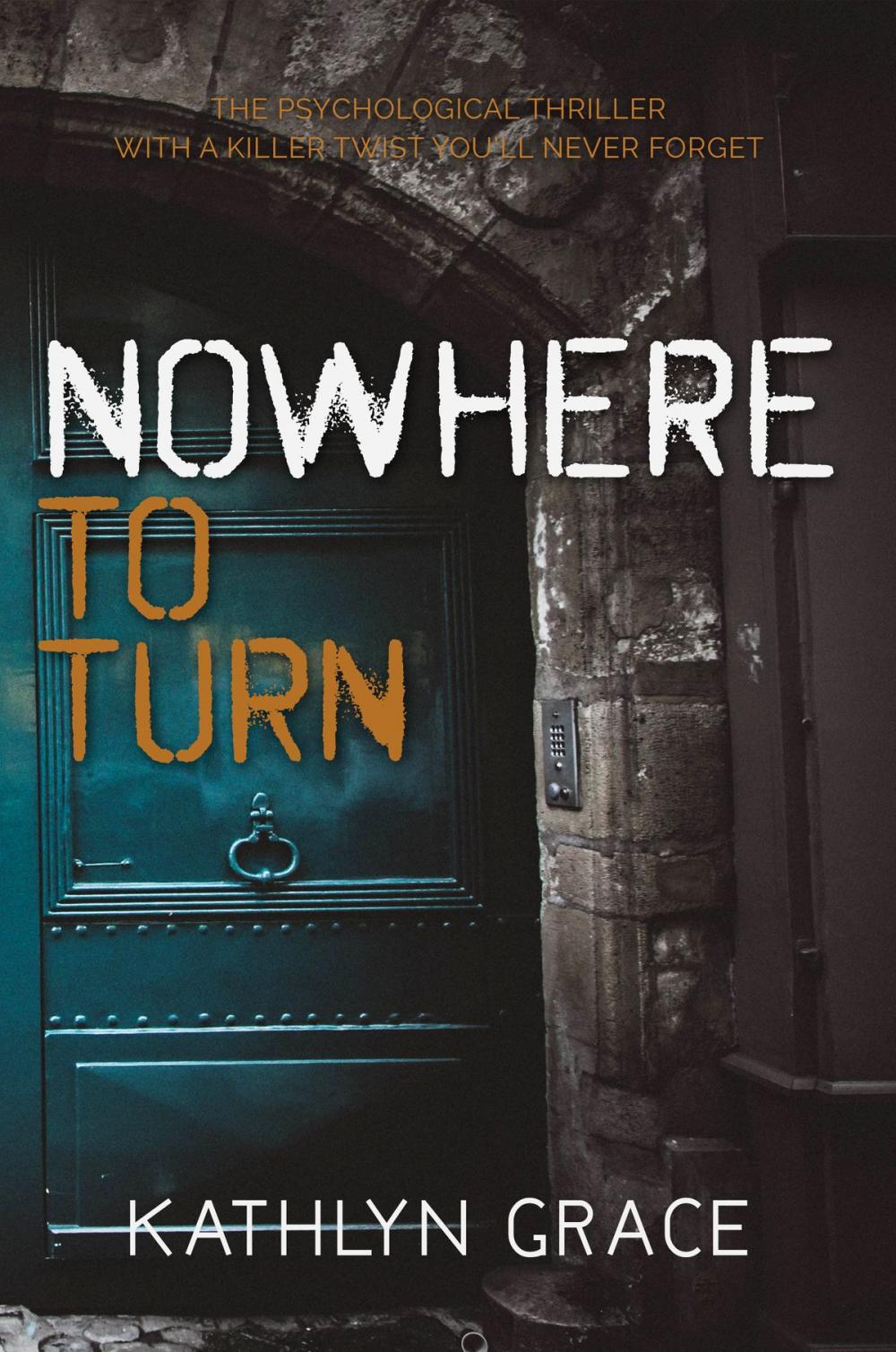Big bigCover of Nowhere to Turn: Mystery Thriller Suspense: The psychological thriller with a killer twist you'll never forget