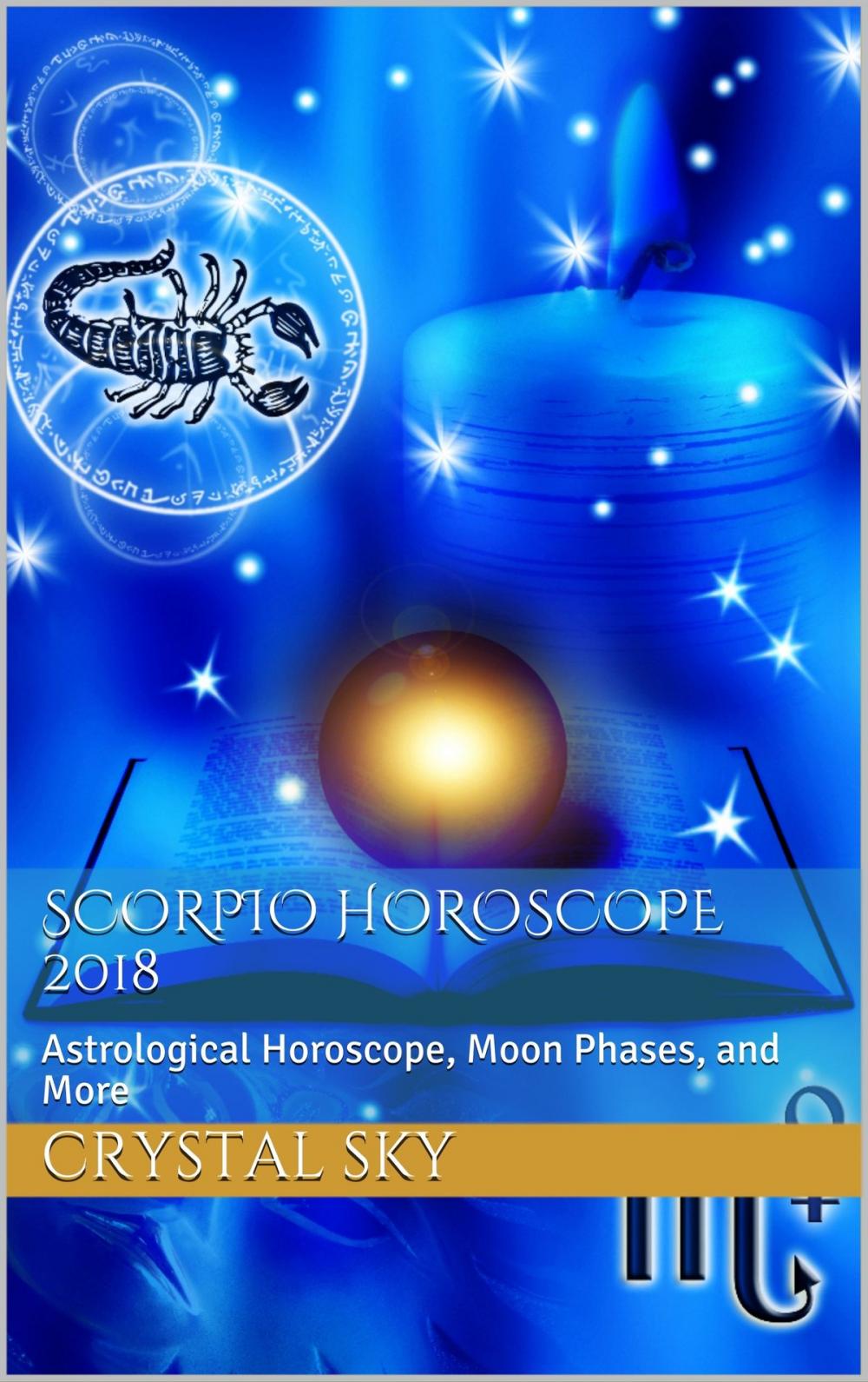 Big bigCover of Scorpio Horoscope 2018: Astrological Horoscope, Moon Phases, and More