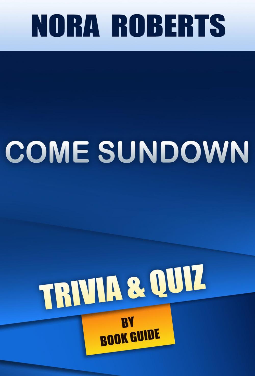 Big bigCover of Come Sundown by Nora Roberts | Trivia/Quiz