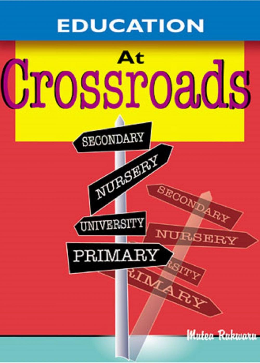 Big bigCover of Education at Crossroads