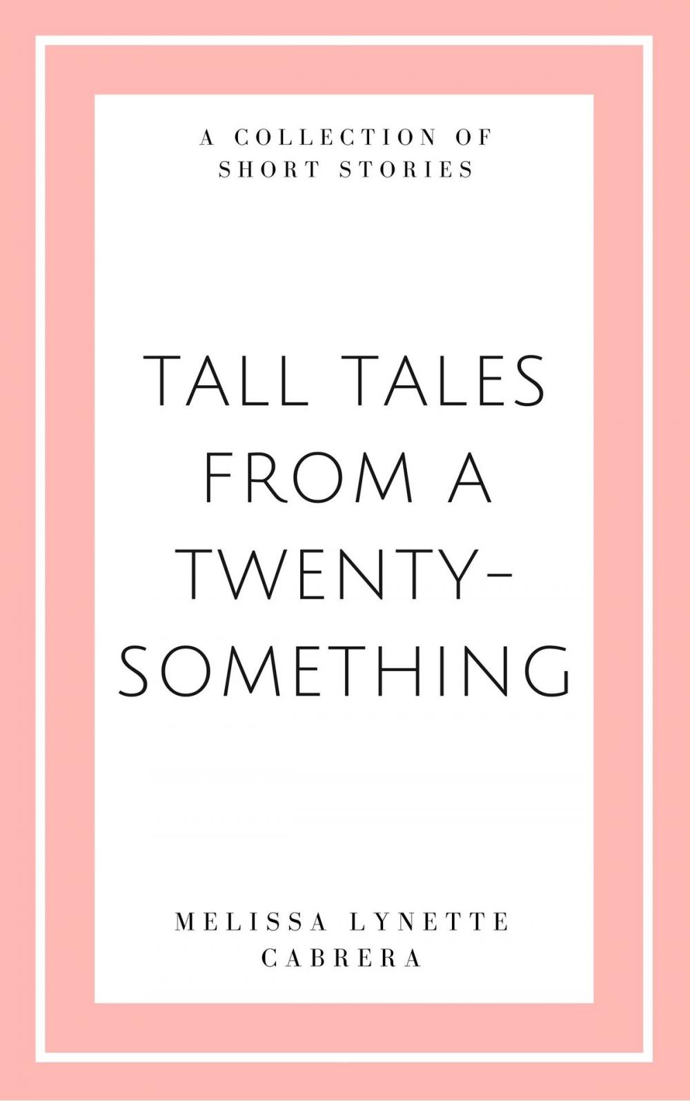 Big bigCover of Tall Tales from a Twenty Something