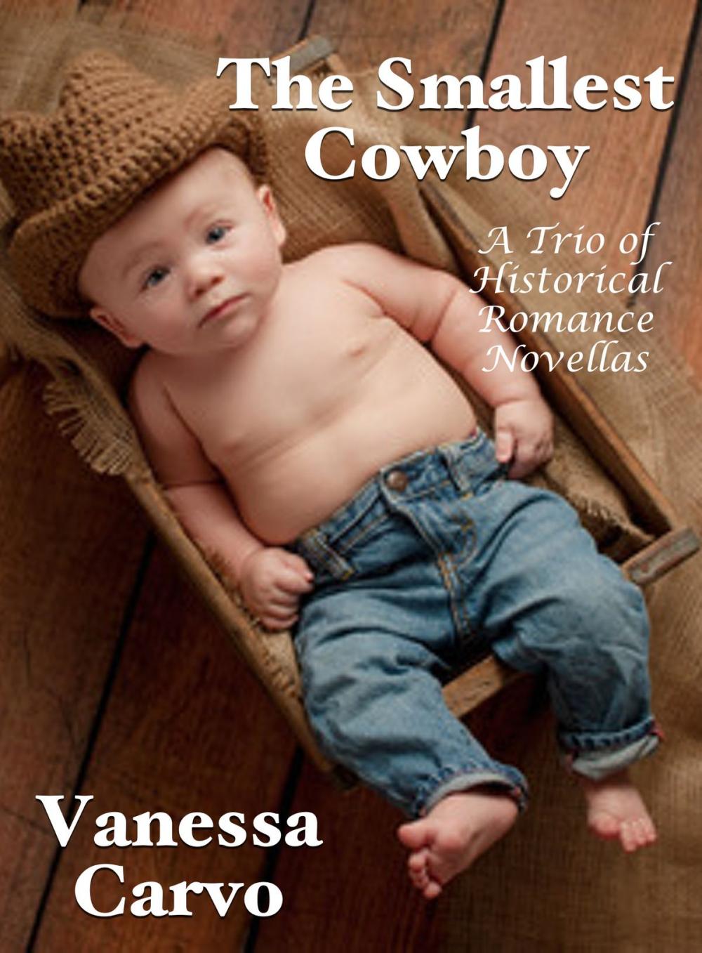 Big bigCover of The Smallest Cowboy: A Trio of Historical Romance Novellas