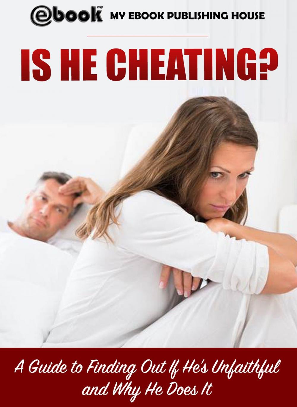 Big bigCover of Is He Cheating? A Guide to Finding Out If He's Unfaithful and Why He Does It
