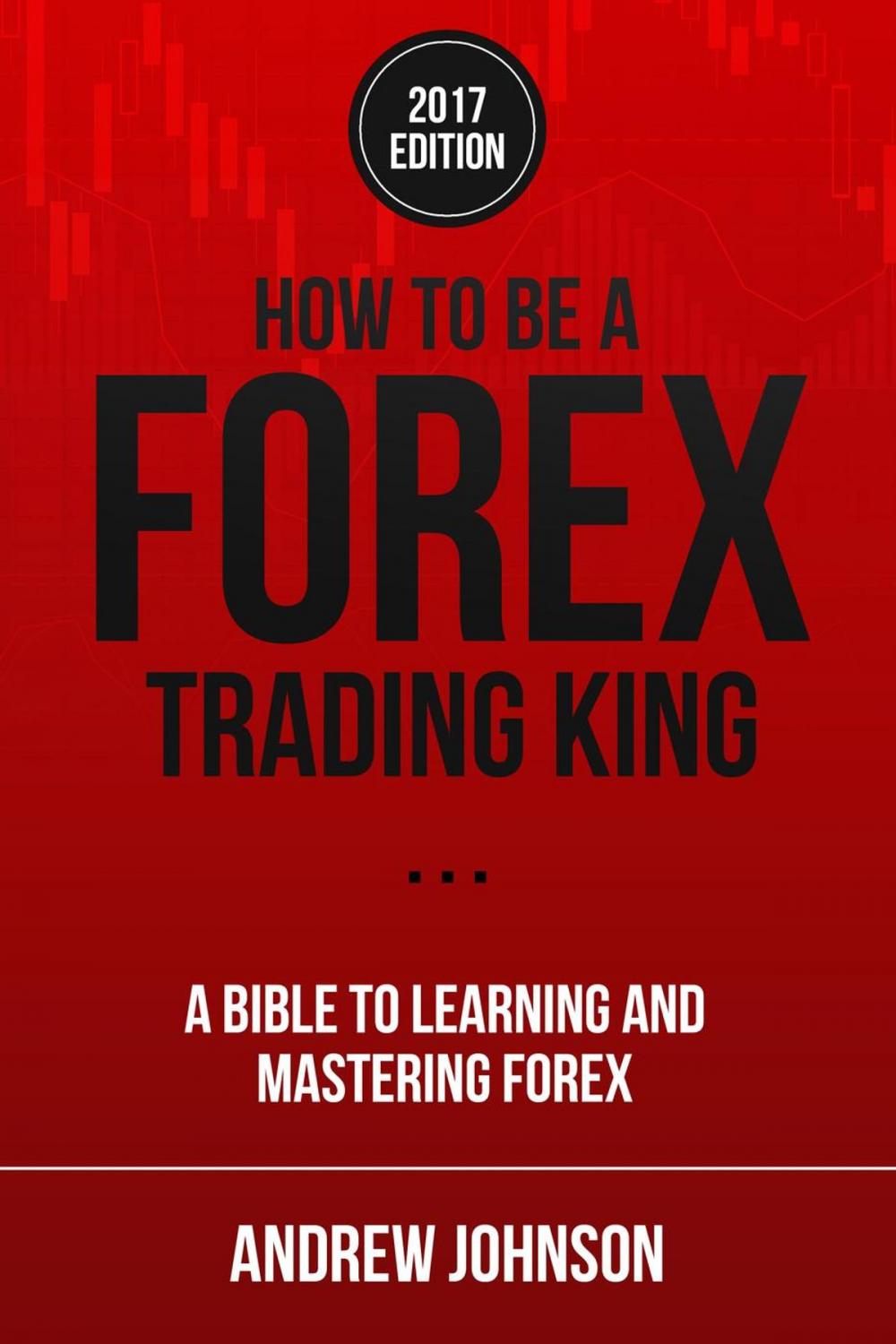 Big bigCover of How to be a Forex Trading King