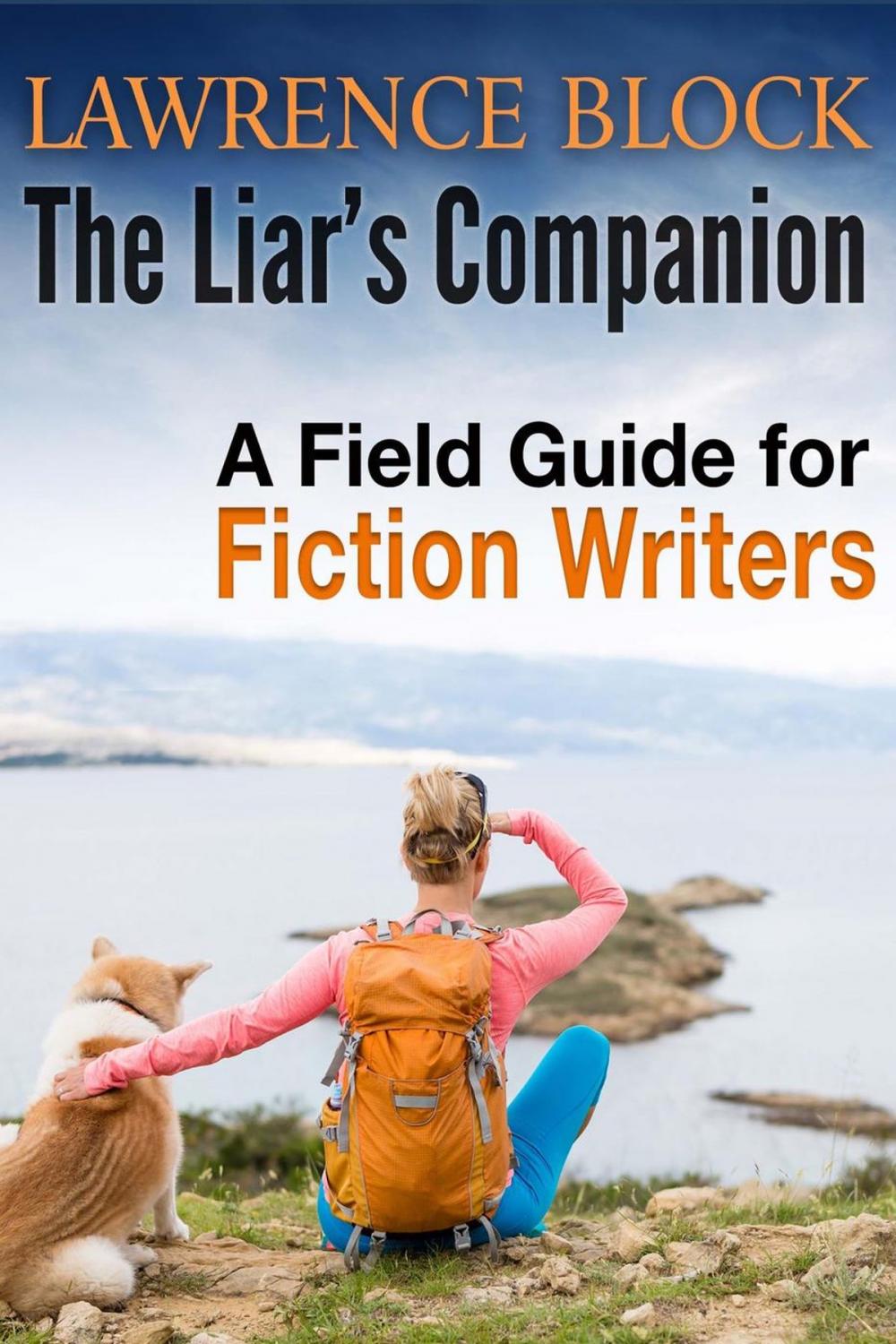 Big bigCover of The Liar's Companion: A Field Guilde for Fiction Writers