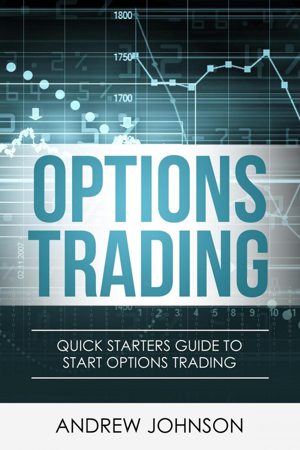 Big bigCover of Options Trading: Quick Starters Guide to Options Trading